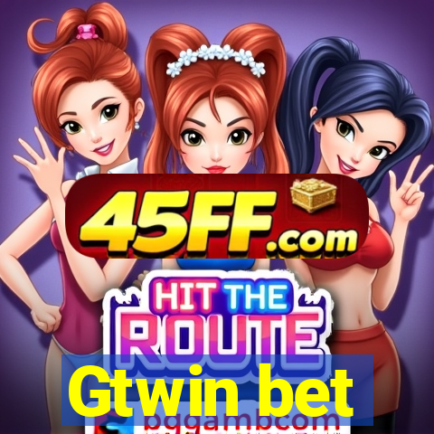 Gtwin bet